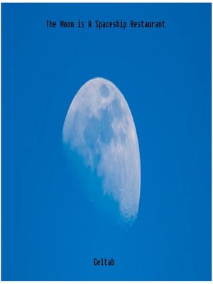 cover image of The Moon Is a Spaceship Restaurant